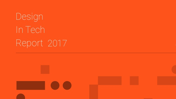 Design in Tech Report 2017 Shows Accelerated Growth