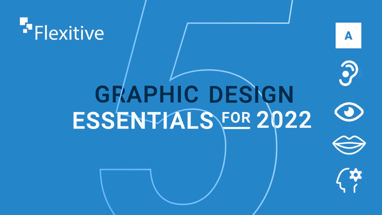 5 Graphic Design Essentials for 2022